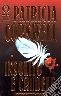 Insolito e crudele libro di Cornwell Patricia D.