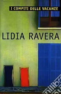 Compiti delle vacanze libro di Ravera Lidia