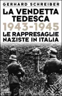 La Vendetta tedesca libro di Schreiber Gerhard