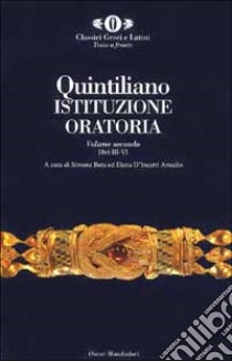 L'istituzione oratoria. Vol. 2 libro di Quintiliano M. Fabio