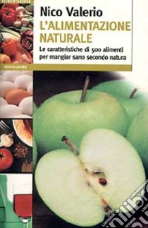 L'Alimentazione naturale libro di Valerio Nico