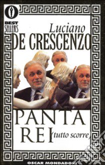 Panta rei libro di De Crescenzo Luciano