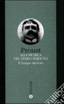 Il tempo ritrovato libro di Proust Marcel