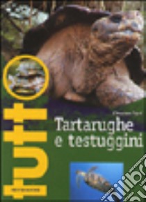 Tartarughe e testuggini libro di Ferri Vincenzo