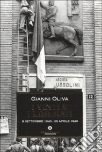 I vinti e i liberati libro di Oliva Gianni