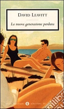 La nuova generazione perduta libro di Leavitt David