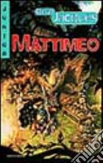 Mattimeo libro di Jacques Brian