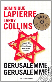 Gerusalemme! Gerusalemme! libro di Lapierre Dominique; Collins Larry