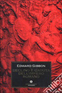 Declino e caduta dell'impero romano libro di Gibbon Edward