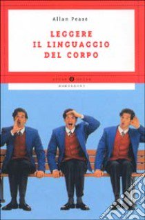 Leggere il linguaggio del corpo libro di Pease Allan