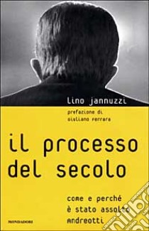 Il Processo del secolo libro di Jannuzzi Lino