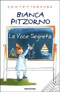 La voce segreta libro di Pitzorno Bianca