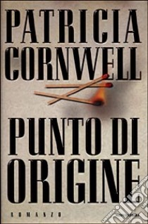 Punto di origine libro di Cornwell Patricia D.