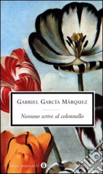 Nessuno scrive al colonnello libro di García Márquez Gabriel