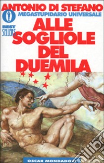 Alle sogliole del Duemila libro di Di Stefano Antonio