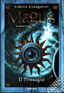 Magus. Il romanzo di Nostradamus (1) libro di EVANGELISTI VALERIO