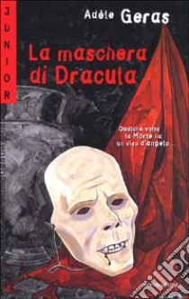 La maschera di Dracula libro di Geras Adèle