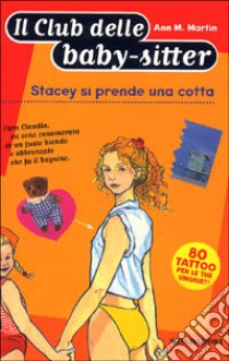 Stacey si prende una cotta libro di Martin Ann M.