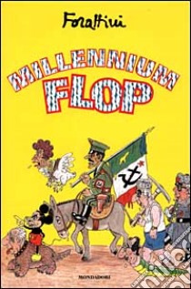 Millennium flop libro di Forattini Giorgio