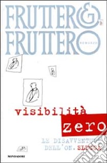 Visibilità zero. Le disavventure dell'on. Slucca libro di Fruttero Carlo