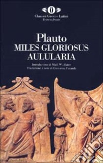 Aulularia-Miles gloriosus libro di Plauto T. Maccio