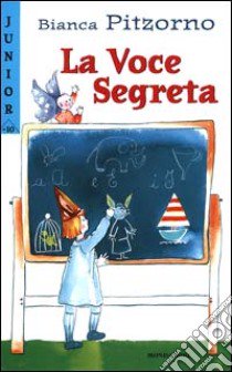 La voce segreta libro di Pitzorno Bianca