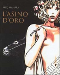 L'asino d'oro libro di Manara Milo