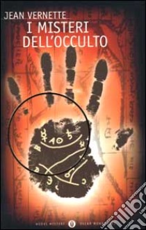 I Misteri dell'occulto libro di Vernette Jean