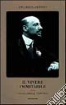 Il vivere inimitabile. Vita di Gabriele D'Annunzio libro di Andreoli Annamaria