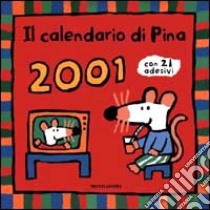 Il Calendario di Pina 2001 libro di Cousins Lucy