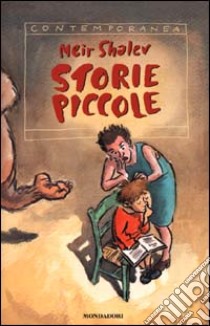 Storie piccole libro di Shalev Meir