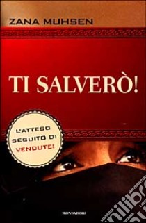 Ti salvero'! libro di Muhsen Zana