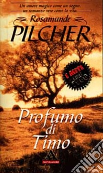 Profumo di timo libro di Pilcher Rosamunde