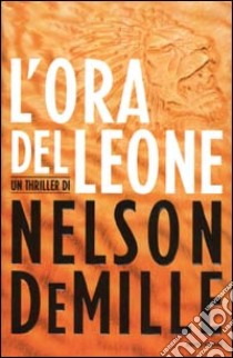 L'ora del leone libro di DeMille Nelson