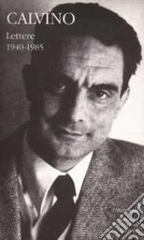 Lettere 1940-1985 libro di Calvino Italo