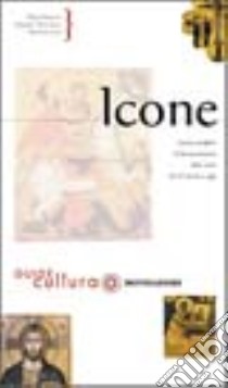 Icone. Ediz. illustrata libro di Popova Ol'ga; Smirnova Engelina; Cortesi Paola