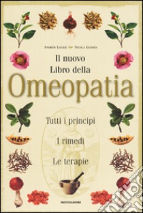 Il nuovo libro dell'omeopatia libro di Lockie Andrew; Geddes Nicola