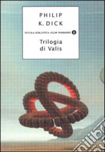 Trilogia di Valis (3 voll. in cofanetto) libro di Dick Philip K.