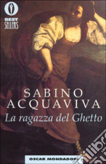 La ragazza del ghetto libro di Acquaviva Sabino