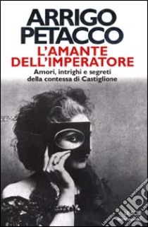 L'Amante dell'imperatore libro di Petacco Arrigo