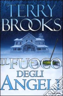 Il fuoco degli angeli libro di Brooks Terry