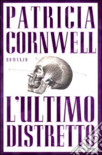 L'ultimo distretto libro di Cornwell Patricia D.