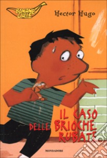 Il caso delle brioche rubate libro di Hugo Hector