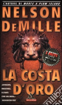 La Costa d'Oro libro di Demille Nelson