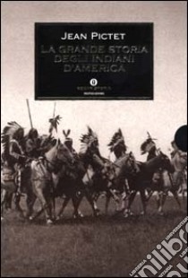 La grande storia degli indiani d'America libro di Pictet Jean