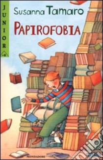 Papirofobia libro di Tamaro Susanna