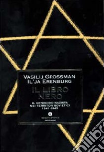 Il Libro nero libro di Ehrenburg Il'ja - Grossman Vasilij