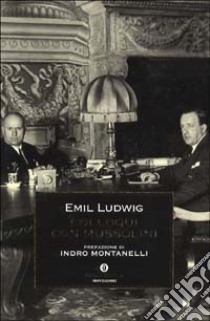 Colloqui con Mussolini libro di Ludwig Emil