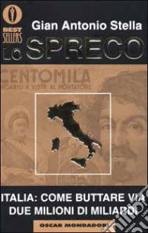 Lo spreco libro di Stella G. Antonio