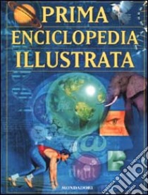 Prima enciclopedia illustrata libro